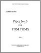 PIECE #3 FOR TOM TOMS cover